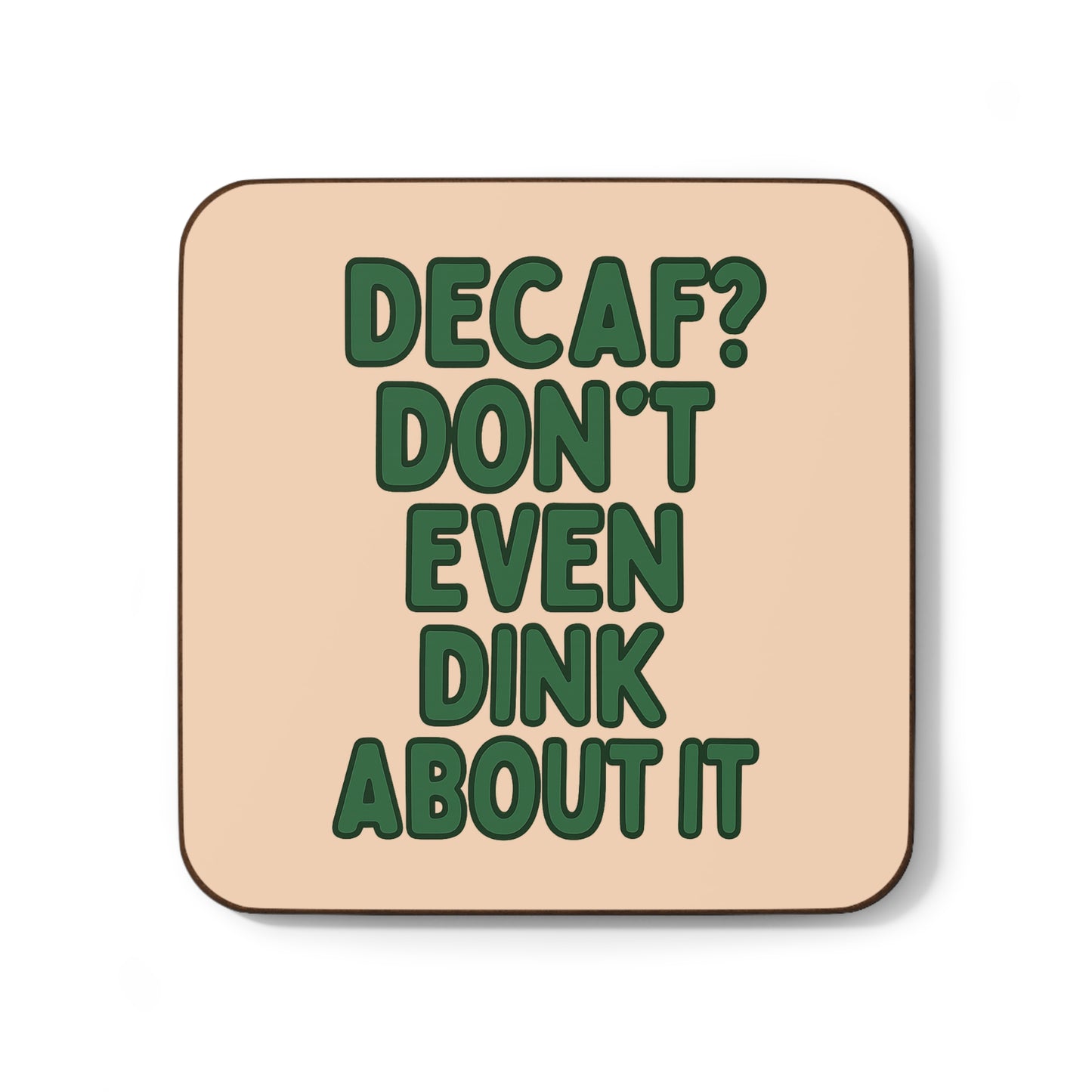 "Don't Even Dink About It" Pickleball Coaster