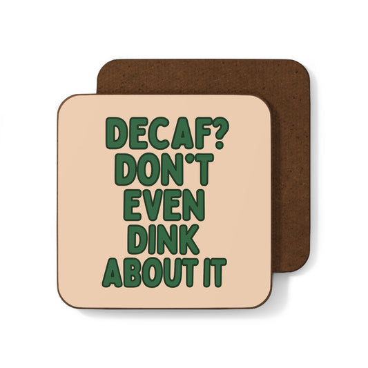 "Don't Even Dink About It" Pickleball Coaster