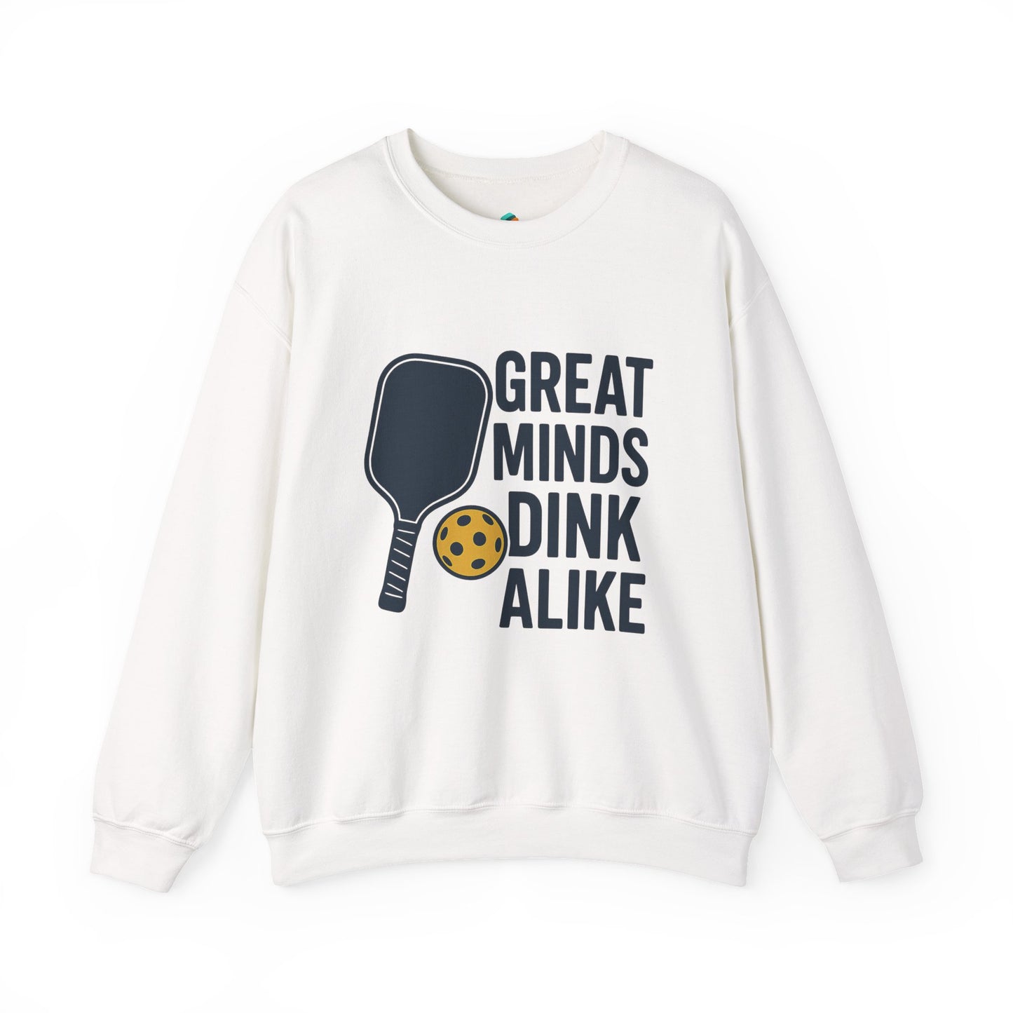"Great Minds Dink Alike" Unisex Crewneck Sweatshirt