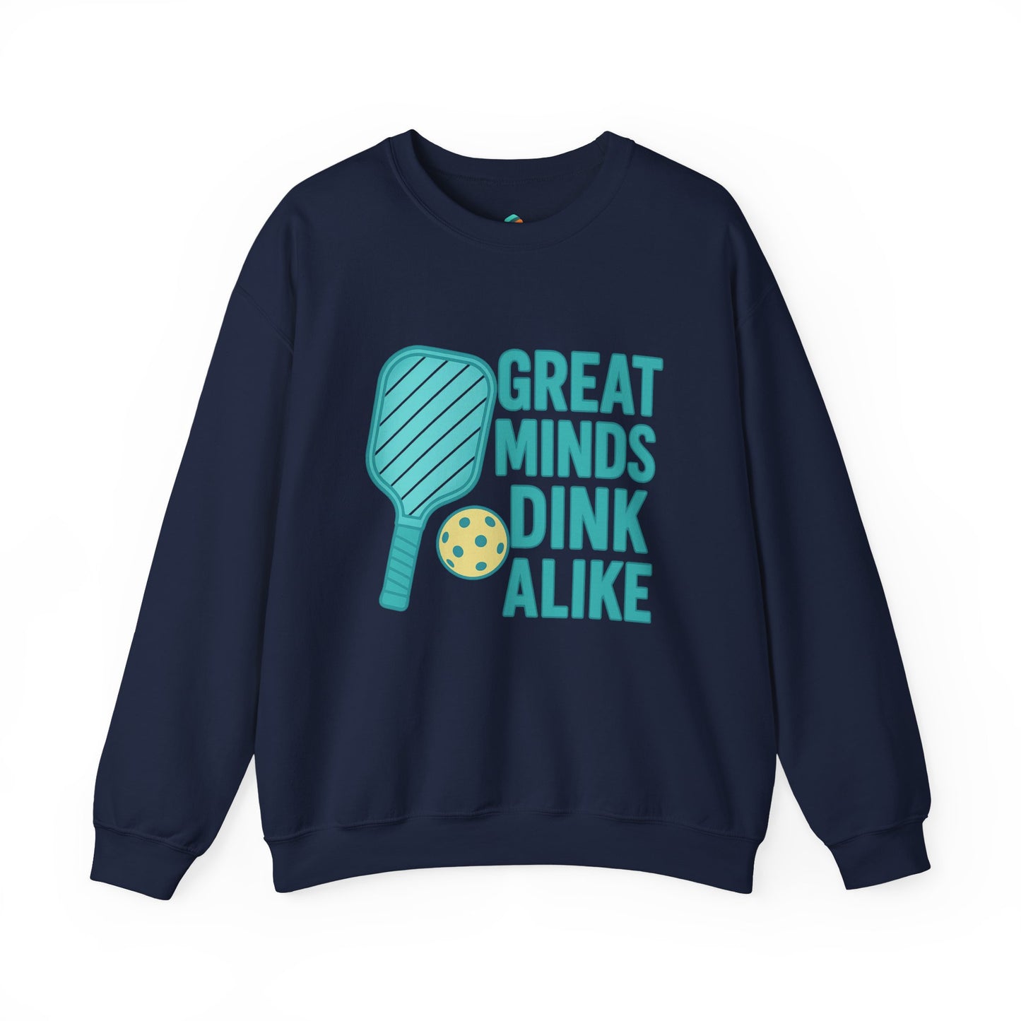 "Great Minds Dink Alike" Unisex Crewneck Sweatshirt