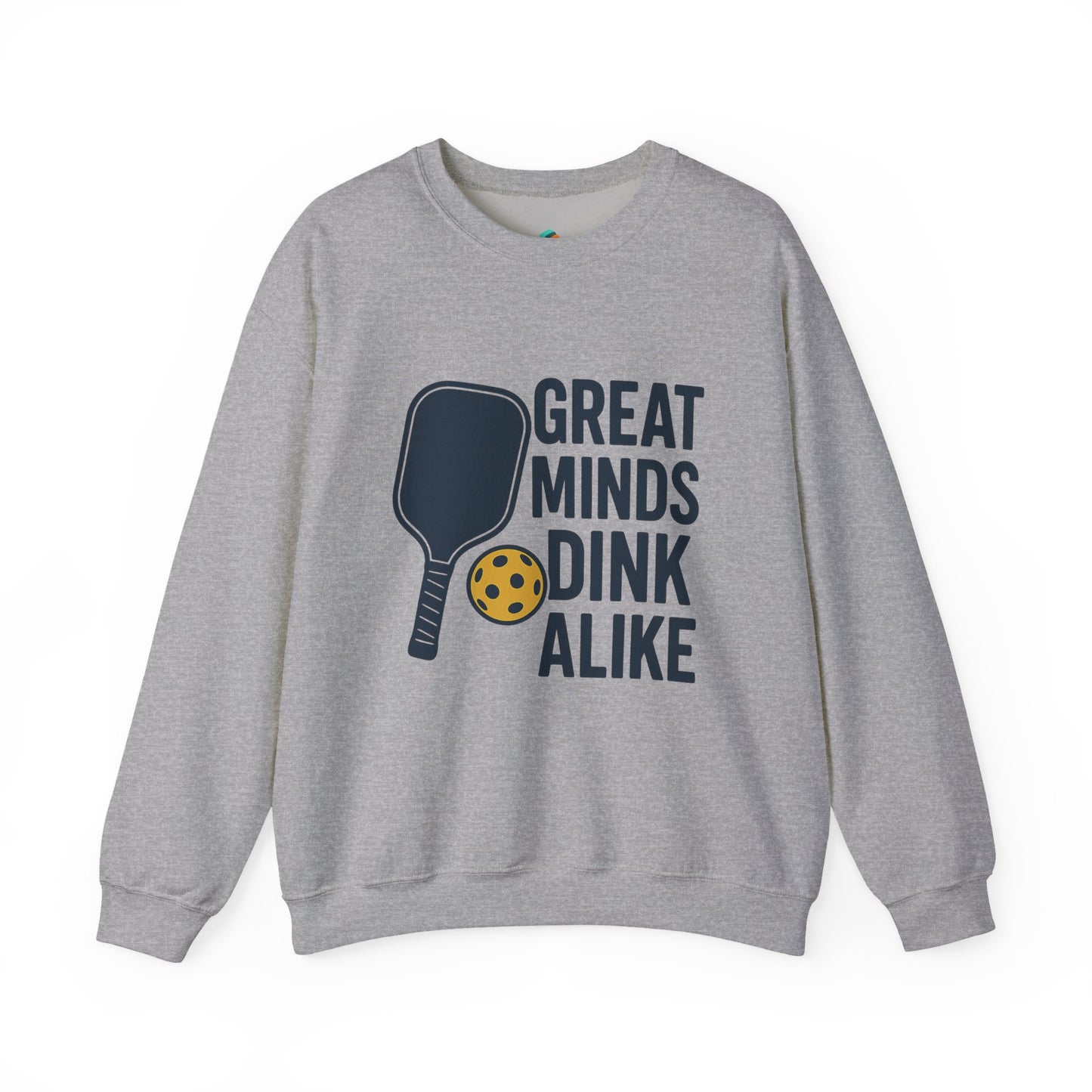 "Great Minds Dink Alike" Unisex Crewneck Sweatshirt